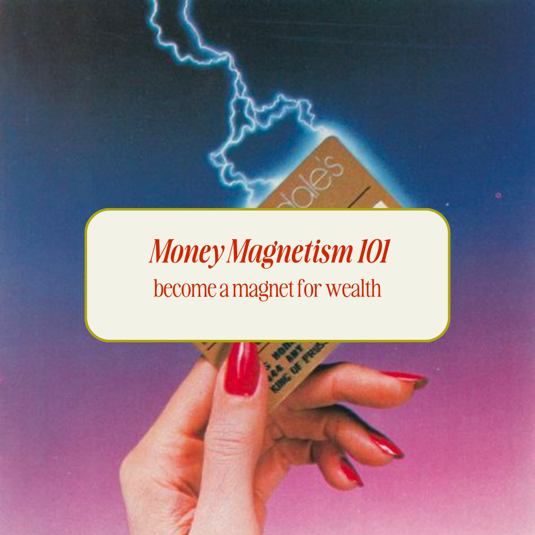 Money Magnetism 101